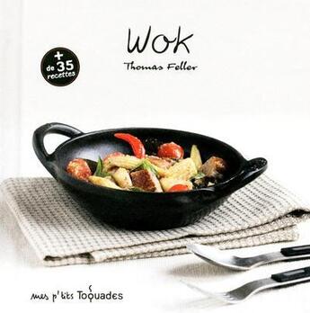 Couverture du livre « Wok » de Thomas Feller aux éditions First