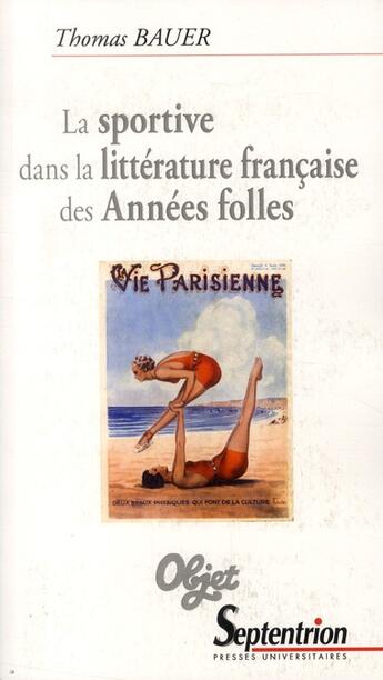 Couverture du livre « La sportive dans la littérature française des années folles » de Thomas Bauer aux éditions Pu Du Septentrion