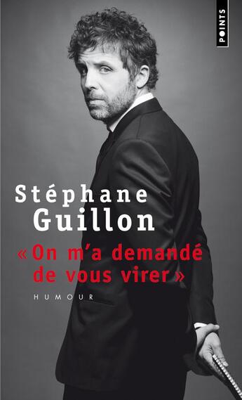 Couverture du livre « On m'a demandé de vous virer » de Stephane Guillon aux éditions Points