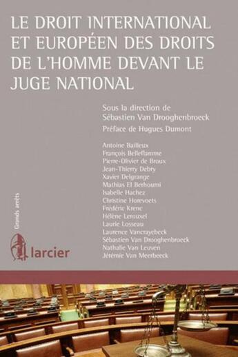 Couverture du livre « Le droit international et européen des droits de l'homme devant le juge national » de  aux éditions Larcier