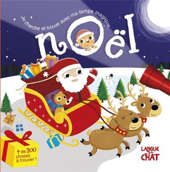 Couverture du livre « Noël ; je cherche et trouve avec ma lampe magique » de Delphine Lacharron aux éditions Langue Au Chat