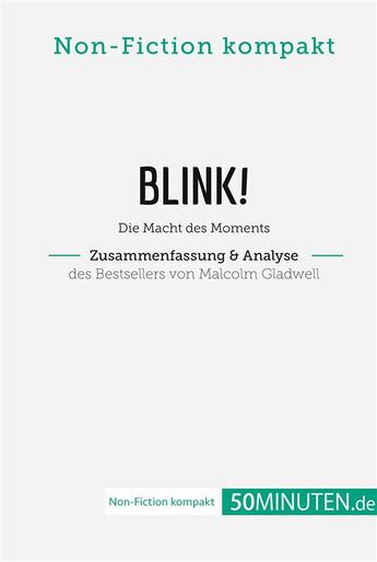 Couverture du livre « Blink! Zusammenfassung & Analyse des Bestsellers von Malcolm Gladwell » de 50minuten.De aux éditions 50minuten.de