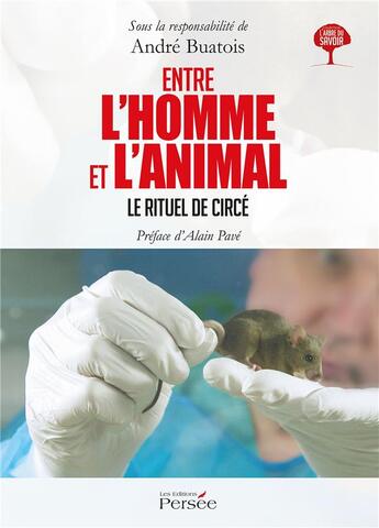 Couverture du livre « Entre l'homme et l'animal : le rituel de Circé » de Andre Buatois aux éditions Persee