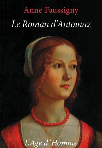 Couverture du livre « Le roman d'antoinaz » de Anne Faussigny aux éditions L'age D'homme