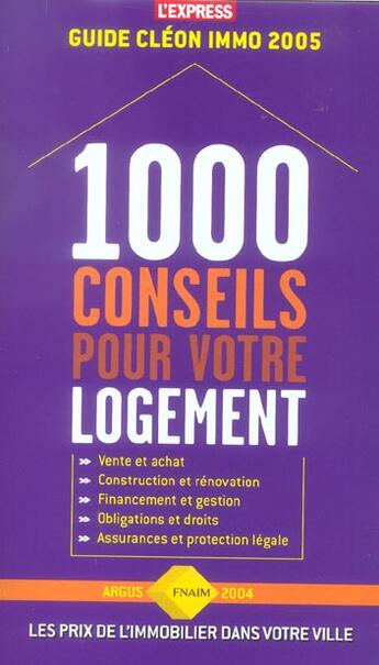 Couverture du livre « Guide Cleon Immo 2005 ; 1000 Conseils Pour Votre Logement » de Philippe Cleon aux éditions L'express