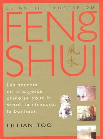 Couverture du livre « Le guide illustre du feng shui » de  aux éditions Guy Trédaniel