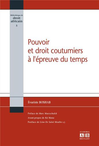 Couverture du livre « Pouvoirs et droits coutumiers à l'épreuve du temps » de Evariste Boshab aux éditions Academia