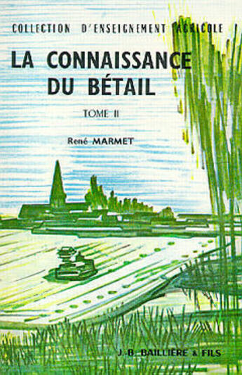 Couverture du livre « La connaissance du bétail Tome 2 » de Rene Marmet aux éditions Lavoisier Medecine Sciences