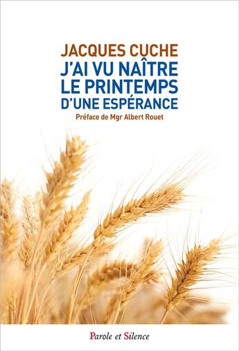 Couverture du livre « De A à Z... le printemps d'une espérance » de Jacques Cuche aux éditions Parole Et Silence