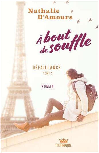 Couverture du livre « À bout de souffle t.2 : défaillances » de Nathalie D' Amours aux éditions Monarque