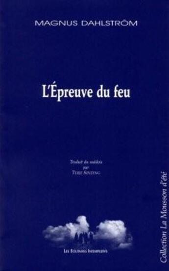 Couverture du livre « L'épreuve du feu » de Magnus Dahlstrom aux éditions Solitaires Intempestifs