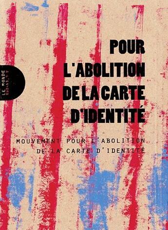 Couverture du livre « Pour l abolition de la carte d'identite » de Maci aux éditions Le Monde A L'en