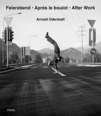 Couverture du livre « Feierabend ; après le boulot ; let's call it a day » de Arnold Odermatt aux éditions Steidl