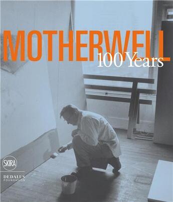 Couverture du livre « Motherwell 100 years » de Rogers Katy aux éditions Skira