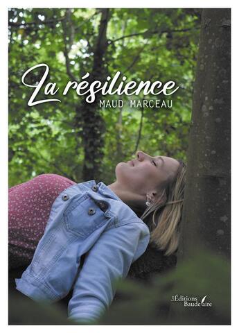 Couverture du livre « La résilience » de Maud Marceau aux éditions Baudelaire