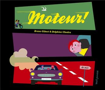 Couverture du livre « Moteur ! » de Delphine Chedru et Bruno Gibert aux éditions Seuil Jeunesse