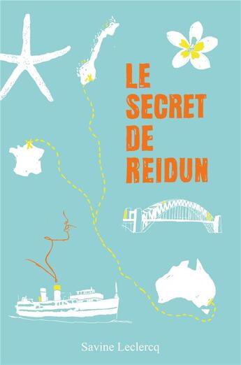 Couverture du livre « Le secret de Reidun » de Savine Leclercq aux éditions Librinova