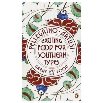 Couverture du livre « Exciting food for southern types » de Pellegrino Artusi aux éditions Adult Pbs