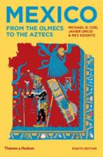 Couverture du livre « Mexico from the olmecs to the aztecs (8th ed) » de Michael D. Coe aux éditions Thames & Hudson