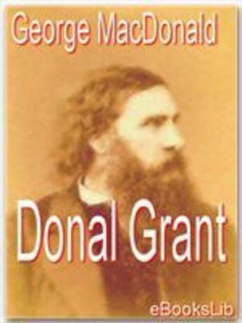 Couverture du livre « Donal Grant » de George Macdonald aux éditions Ebookslib