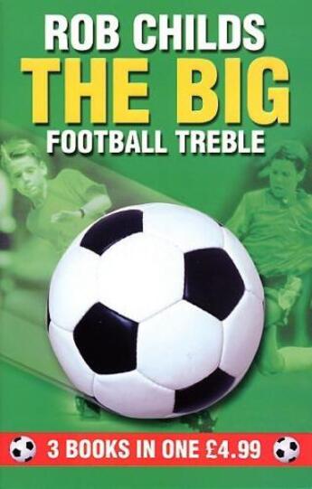 Couverture du livre « The Big Football Treble » de Childs Rob aux éditions Rhcb Digital