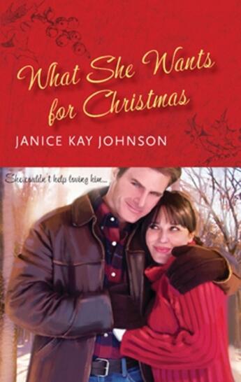 Couverture du livre « What She Wants for Christmas (Mills & Boon M&B) » de Janice Kay Johnson aux éditions Mills & Boon Series