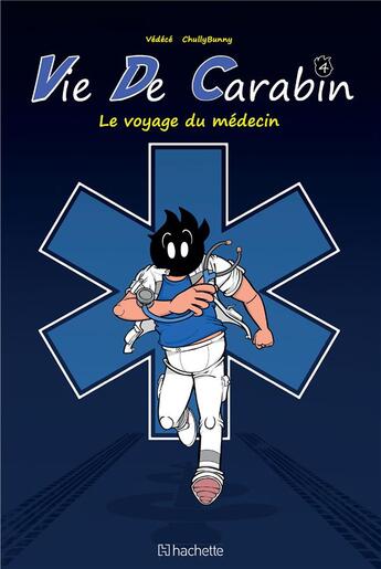 Couverture du livre « Vie de carabin Tome 4 : le voyage du médecin » de Vedece aux éditions Hachette Comics
