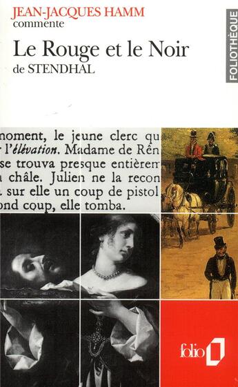 Couverture du livre « Le Rouge et le Noir de Stendhal (Essai et dossier) » de Jean-Jacques Hamm aux éditions Folio