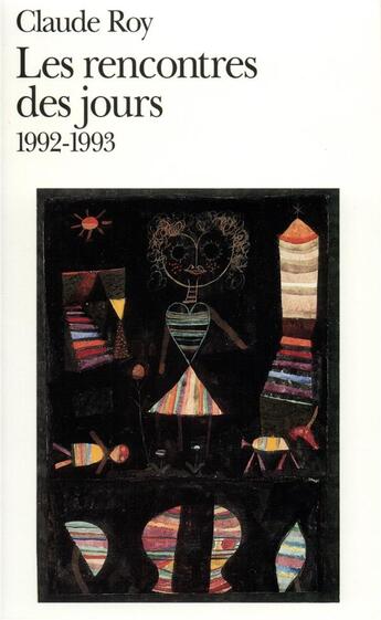 Couverture du livre « Les rencontres des jours ; 1992-1993 » de Claude Roy aux éditions Folio