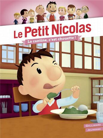 Couverture du livre « Le petit Nicolas Tome 15 : la cantine, c'est chouette ! » de Emmanuelle Kecir-Lepetit aux éditions Gallimard-jeunesse