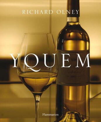 Couverture du livre « Yquem » de Richard Olney aux éditions Flammarion