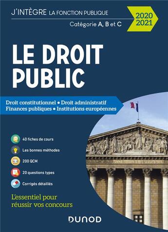 Couverture du livre « Le droit public ; catégorie A, B et C ; droit constitutionnel, droit administratif, finances publiques, institutions européennes (édition 2020/2021) » de Raphael Piastra et Philippe Boucheix et Enguerrand Serrurier aux éditions Dunod