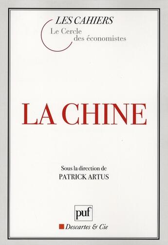 Couverture du livre « La Chine » de Patrick Artus aux éditions Puf