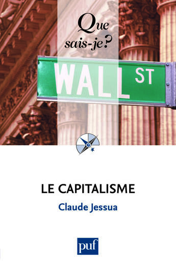 Couverture du livre « Le capitalisme (5e édition) » de Claude Jessua aux éditions Que Sais-je ?