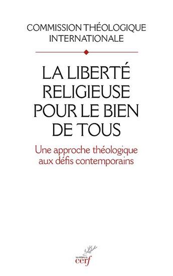 Couverture du livre « La liberté religieuse pour le bien de tous ; une approche théologique aux défis contemporains » de  aux éditions Cerf