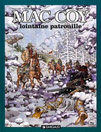 Couverture du livre « Mac Coy Tome 20 : lointaine patrouille » de Antonio Hernandez Palacios et Jean-Pierre Gourmelen aux éditions Dargaud