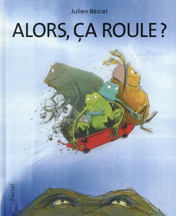 Couverture du livre « Alors, ça roule ? » de Julien Beziat aux éditions Ecole Des Loisirs