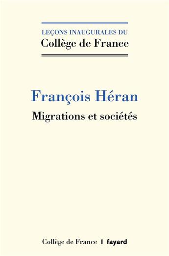 Couverture du livre « Migrations et sociétés » de François Héran aux éditions Fayard