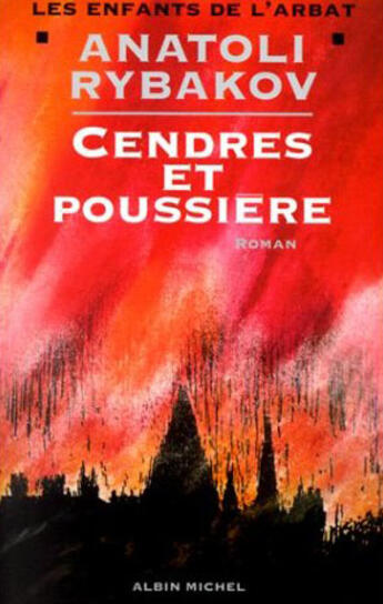 Couverture du livre « Cendres et poussieres - les enfants de l'arbat - tome 3 » de Rybakov-A aux éditions Albin Michel