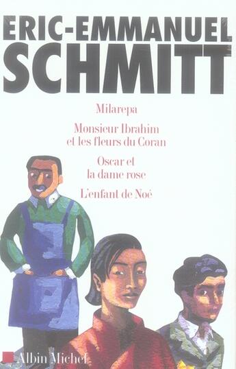 Couverture du livre « Milarepa ; Monsieur Ibrahim et les fleurs du coran ; Oscar et la dame rose ; l'enfant de Noé » de Éric-Emmanuel Schmitt aux éditions Albin Michel