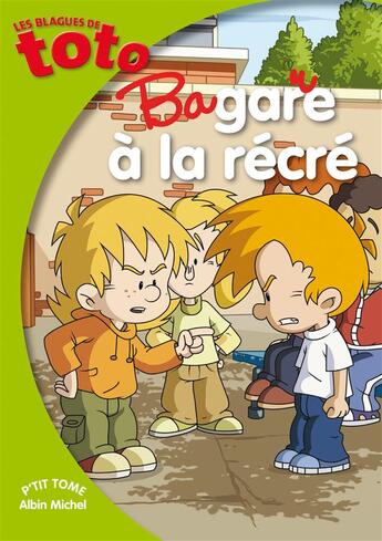 Couverture du livre « Les blagues de Toto t.21 ; bagarre à la récré » de Thierry Coppee aux éditions Albin Michel