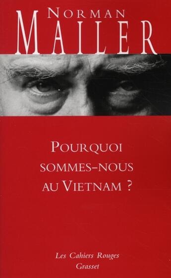 Couverture du livre « Pourquoi sommes-nous au Vietnam ? » de Norman Mailer aux éditions Grasset