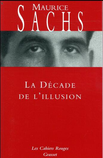 Couverture du livre « La décade de l'illusion » de Maurice Sachs aux éditions Grasset