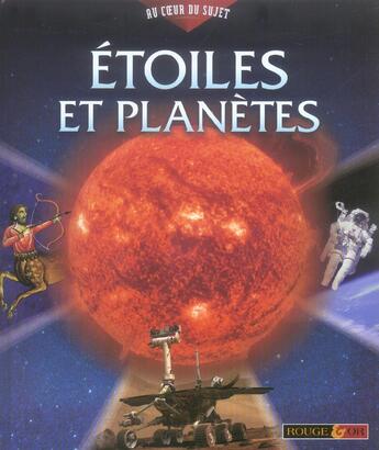 Couverture du livre « Etoiles et planetes » de Carole Stott aux éditions Rouge Et Or