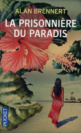 Couverture du livre « La prisonnière du paradis » de Alan Brennert aux éditions Pocket