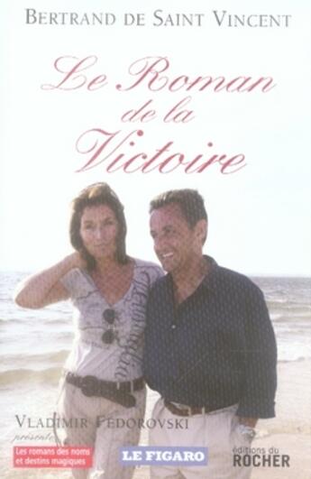 Couverture du livre « Le roman de la victoire » de Bertrand De Saint-Vincent aux éditions Rocher