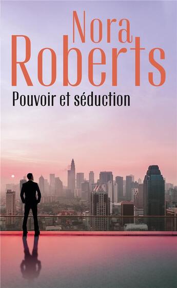 Couverture du livre « Pouvoir et séduction ; le destin d'une insoumise, la passion de Gabriella » de Nora Roberts aux éditions Harlequin