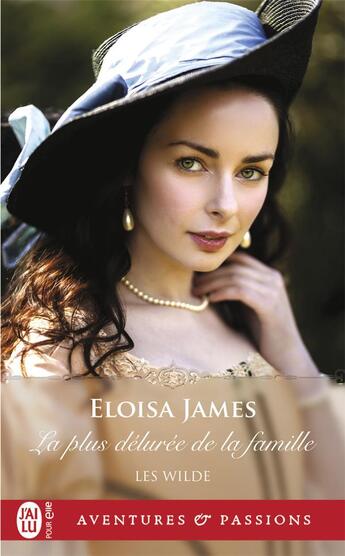 Couverture du livre « Les Wilde Tome 4 : l aplus délurée de la famille » de Eloisa James aux éditions J'ai Lu