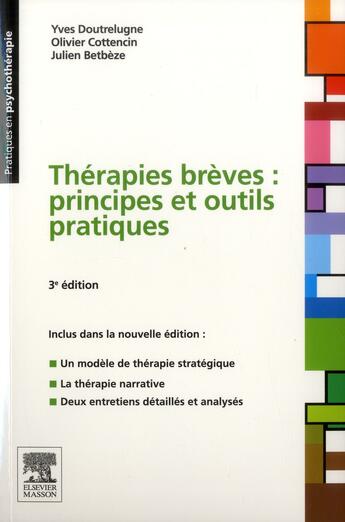 Couverture du livre « Thérapies brèves ; principes et outils pratiques (3e édition) » de Yves Doutrelugne et Olivier Cottencin aux éditions Elsevier-masson