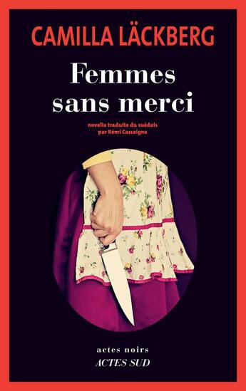 Couverture du livre « Femmes sans merci » de Camilla Lackberg aux éditions Actes Sud